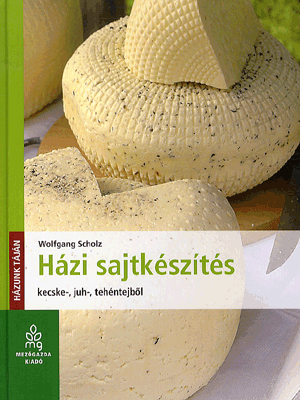 Házi sajtkészítés - kecske-, juh-, tehéntejből