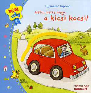 Nézd, merre megy a kicsi kocsi!