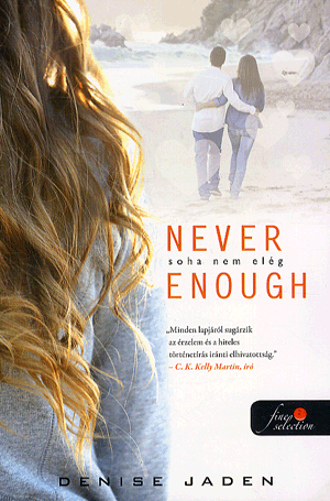 Never enough - Soha nem elég