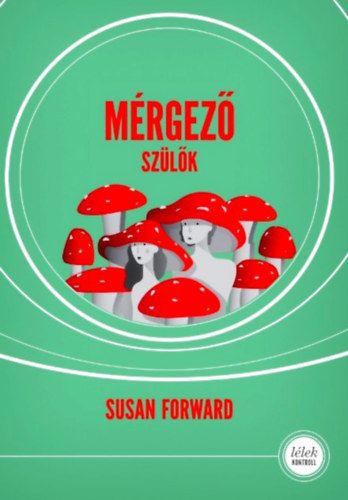 Mérgező szülők