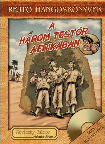 A három testőr Afrikában - Hangoskönyv