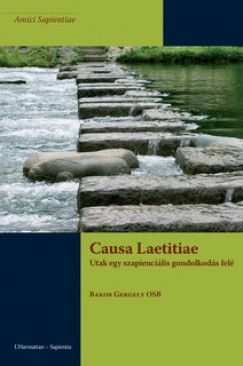 Causa Laetitiae – Utak egy szapienciális gondolkodás felé
