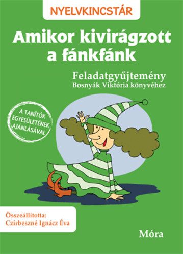 Amikor kivirágzott a fánkfánk - Feladatgyűjtemény Bosnyák Viktória könyvéhez
