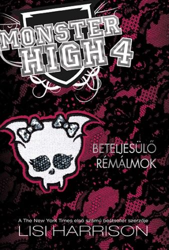 Monster High 4. - Beteljesülő rémálmok