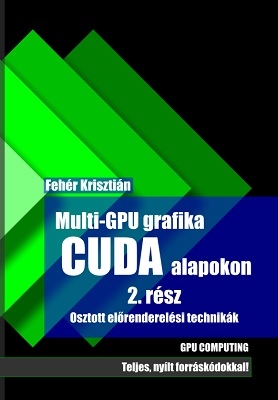 Multi-GPU grafika CUDA alapokon 2.rész