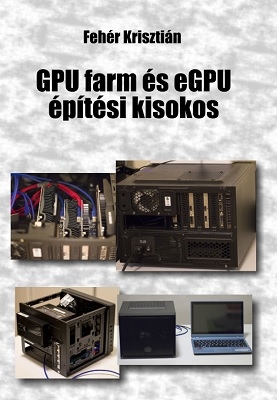 GPU farm és eGPU építési kisokos