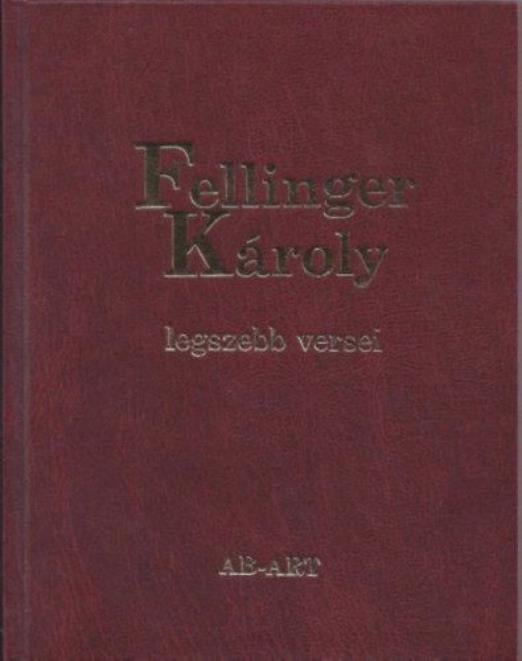Fellinger Károly legszebb versei