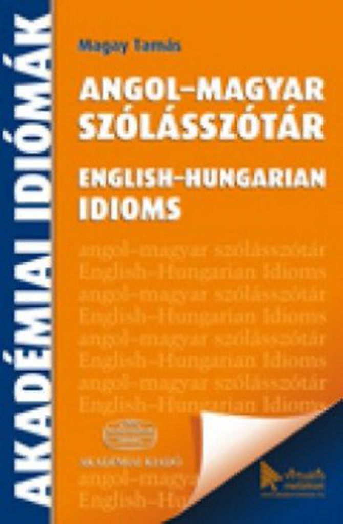 Angol - Magyar szólásszótár + net