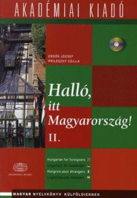 Halló, itt Magyarország! II. (CD melléklettel) - Magyar nyelvkönyv külföldieknek