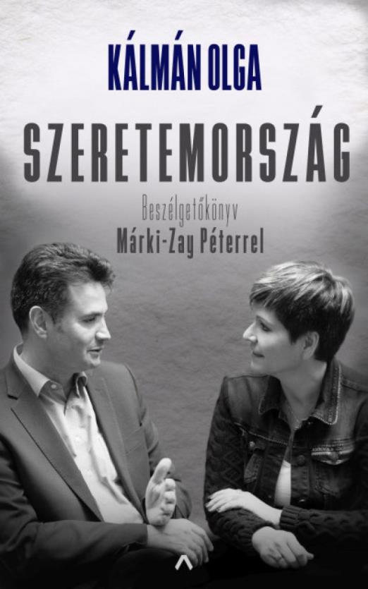 Szeretemország - Beszélgetőkönyv Márki-Zay Péterrel
