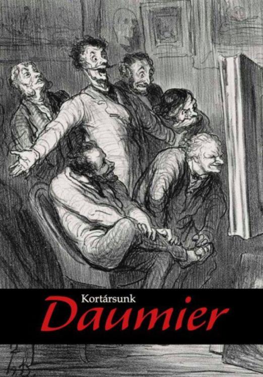 Kortársunk Daumier - Grafikák a Szépművészeti Múzeum gyűjteményéből és kortárs művészek alkotásai