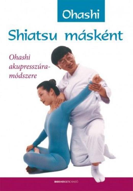 Shiatsu másként - Ohashi akupresszúra-módszere