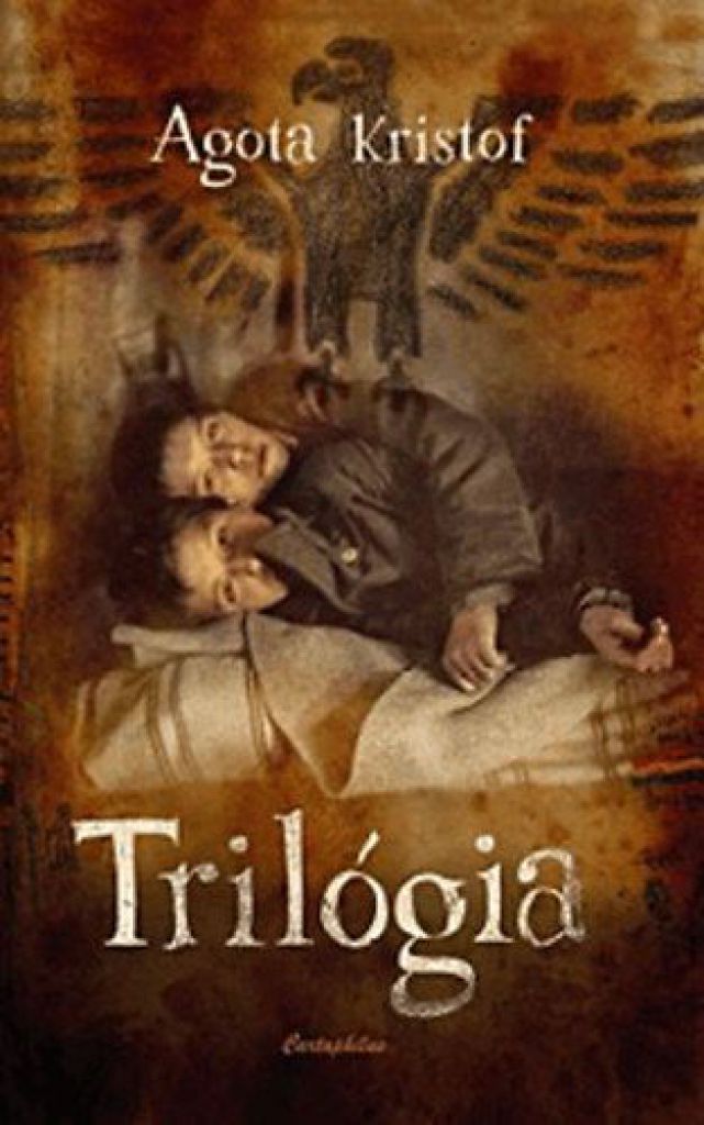 Trilógia (A nagy füzet, A bizonyíték, A harmadik hazugság)
