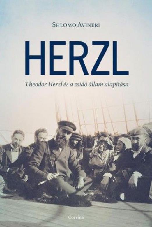 Herzl - Theodor Herzl és a zsidó állam alapítása
