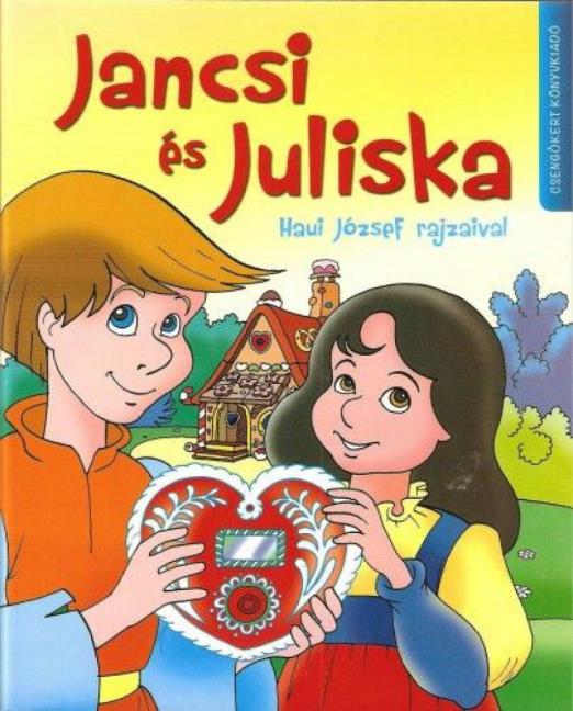 Jancsi és Juliska - Haui József rajzaival