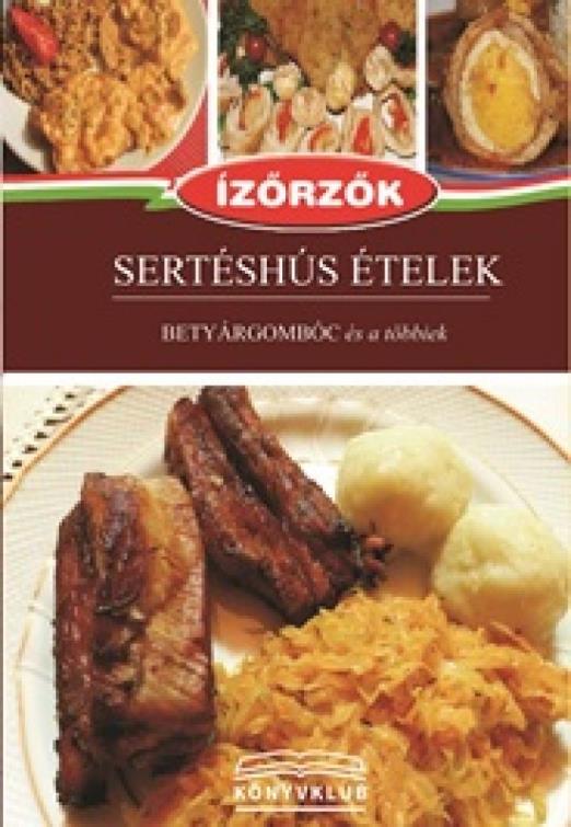 Sertéshús ételek - Ízőrzők 13.