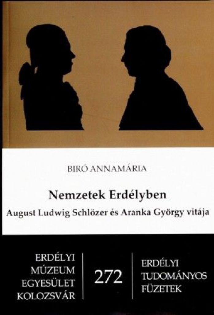 Nemzetek Erdélyben : August Ludwig Schlözer és Aranka György vitája