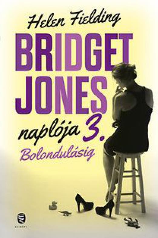 Bolondulásig - Bridget Jones naplója 3.