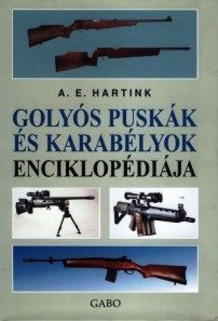 Golyós puskák és karabélyok enciklopédiája