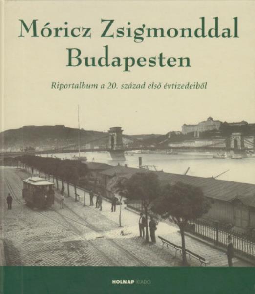 Móricz Zsigmonddal Budapesten
