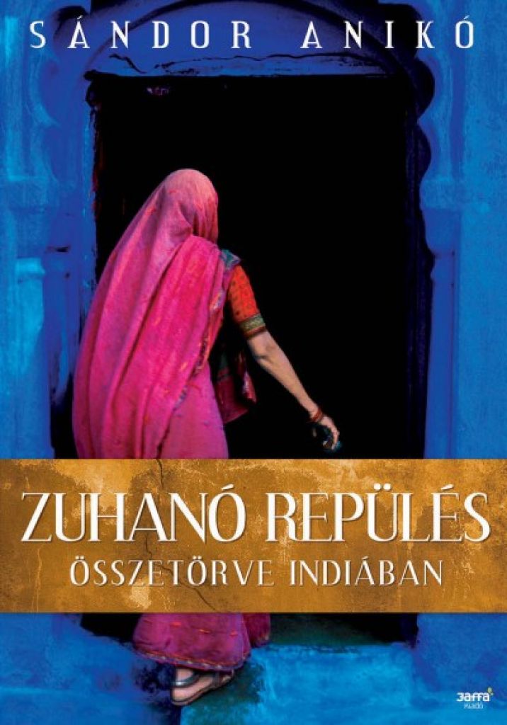 Zuhanó repülés - Összetörve Indiában