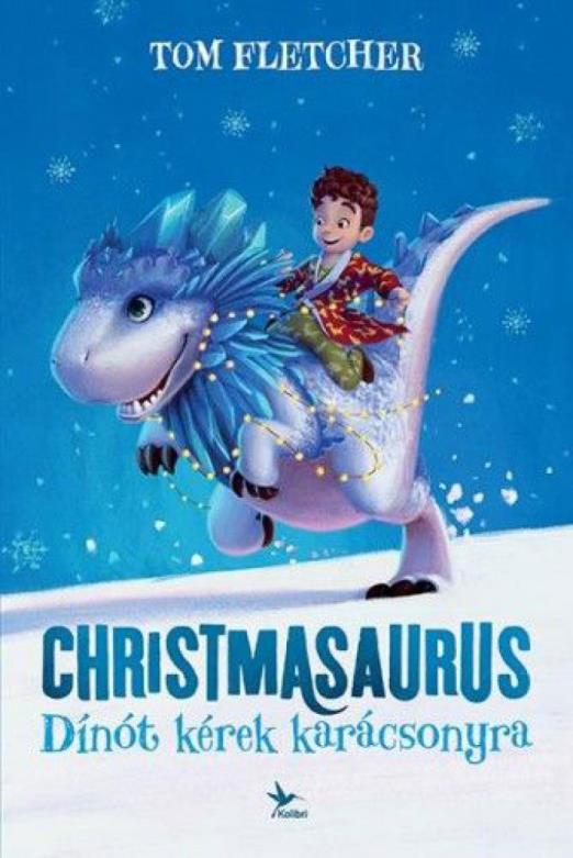 Christmasaurus – Dínót kérek karácsonyra