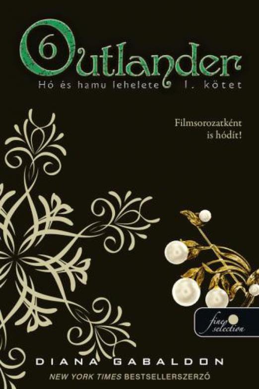Outlander 6. - Hó és hamu lehelete 1. kötet - kemény kötés