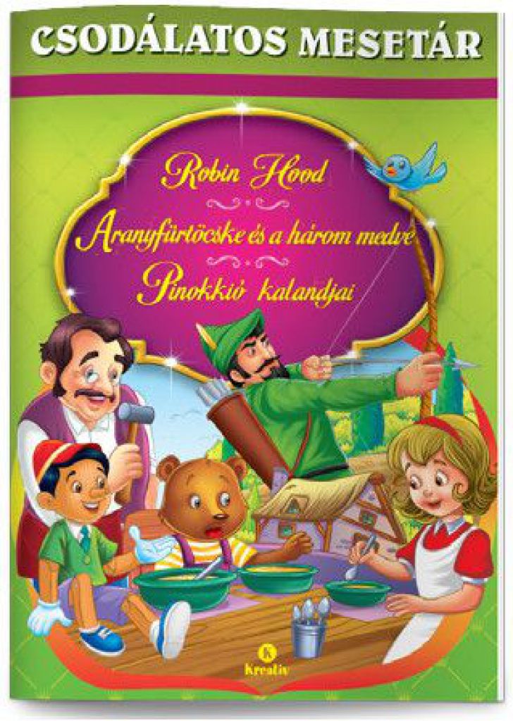 Robin Hood - Aranyfürtöcske és a három medve - Pinokkió kalandjai