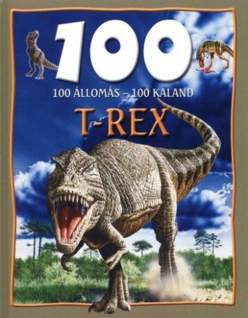 100 állomás-100 kaland - t-rex