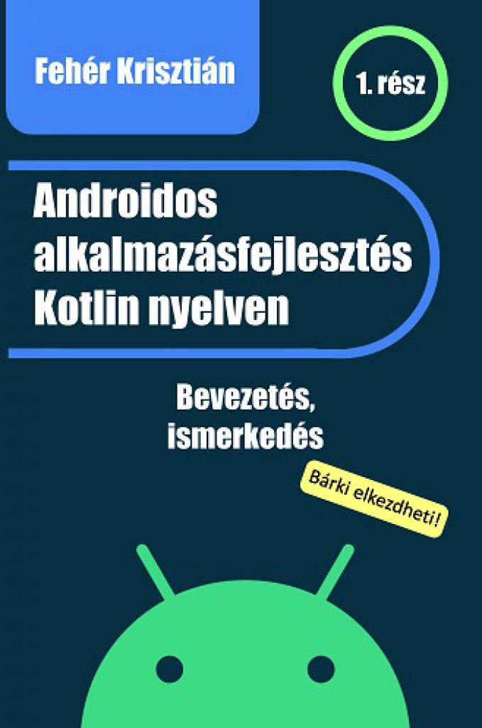 Androidos alkalmazásfejlesztés Kotlin nyelven