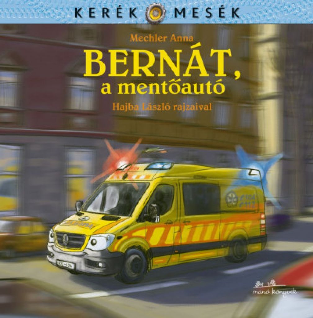 Bernát, a mentőautó