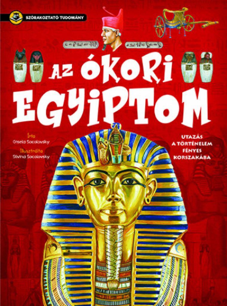 Az ókori Egyiptom - Szórakoztató tudomány