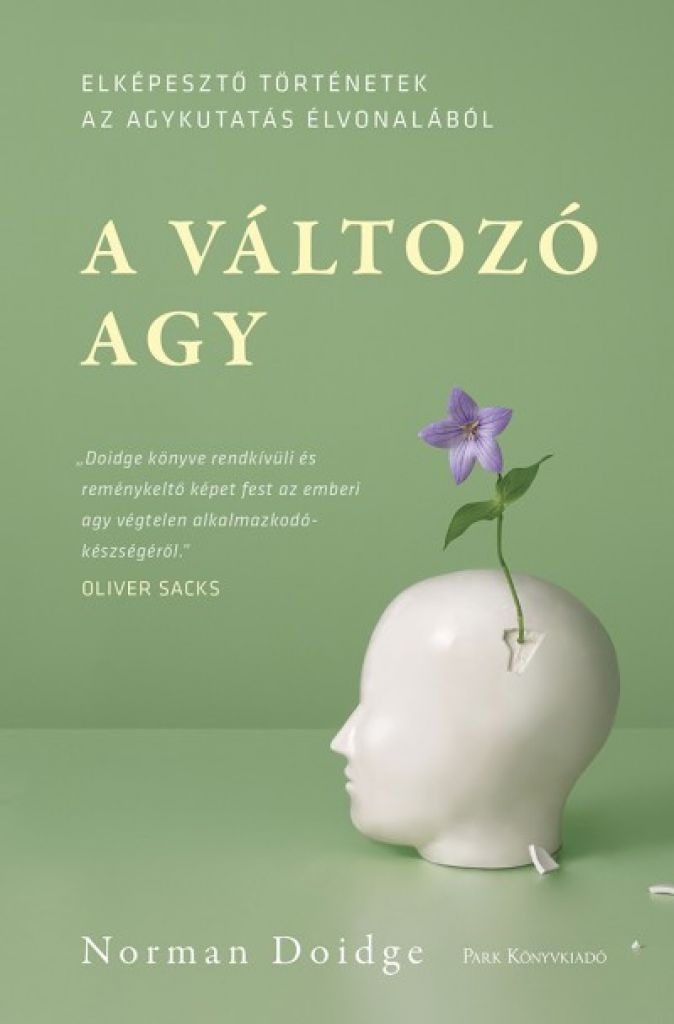 A változó agy - Elképesztő történetek az agykutatás élvonalából