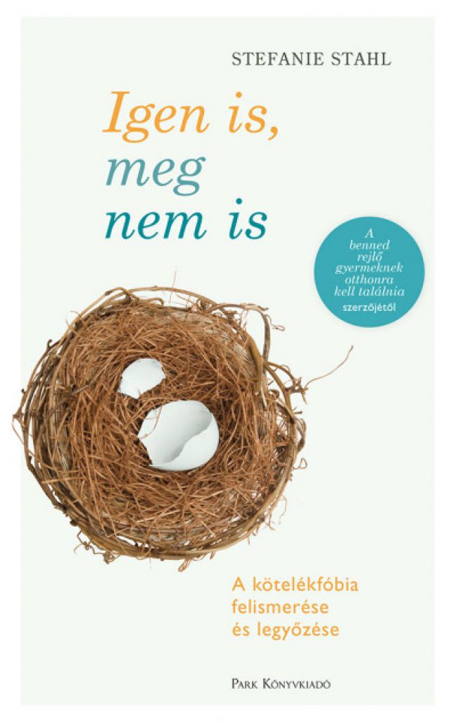 Igen is, meg nem is - A kötelékfóbia felismerése és legyőzése