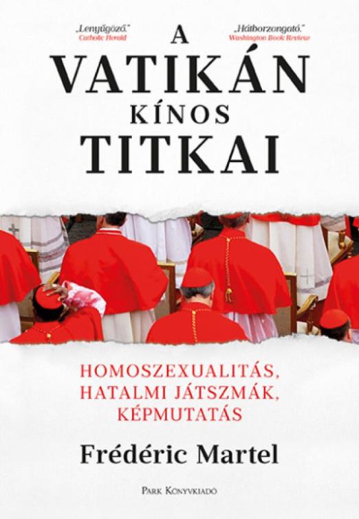 A Vatikán kínos titkai - Homoszexualitás, hatalmi játszmák, képmutatás