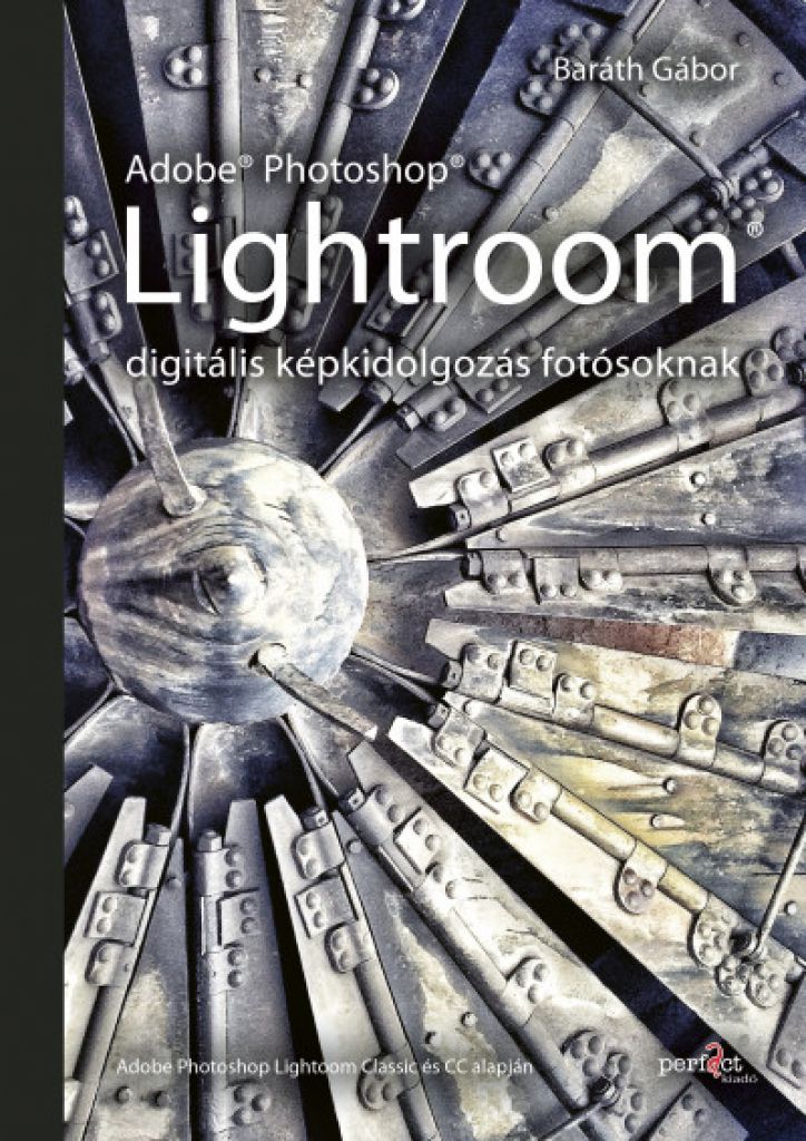 Adobe Photoshop Lightroom - digitális képkidolgozás fotósoknak