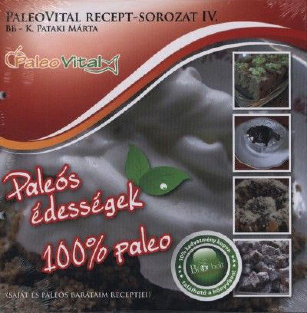 Paleovital recept sorozat IV. - Paleós édességek - 100% paleó
