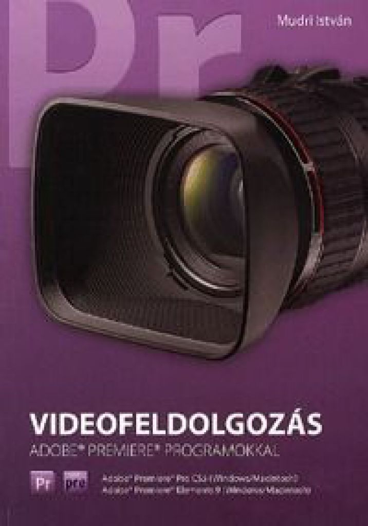 Videofeldolgozás - Adobe Premiere programokkal