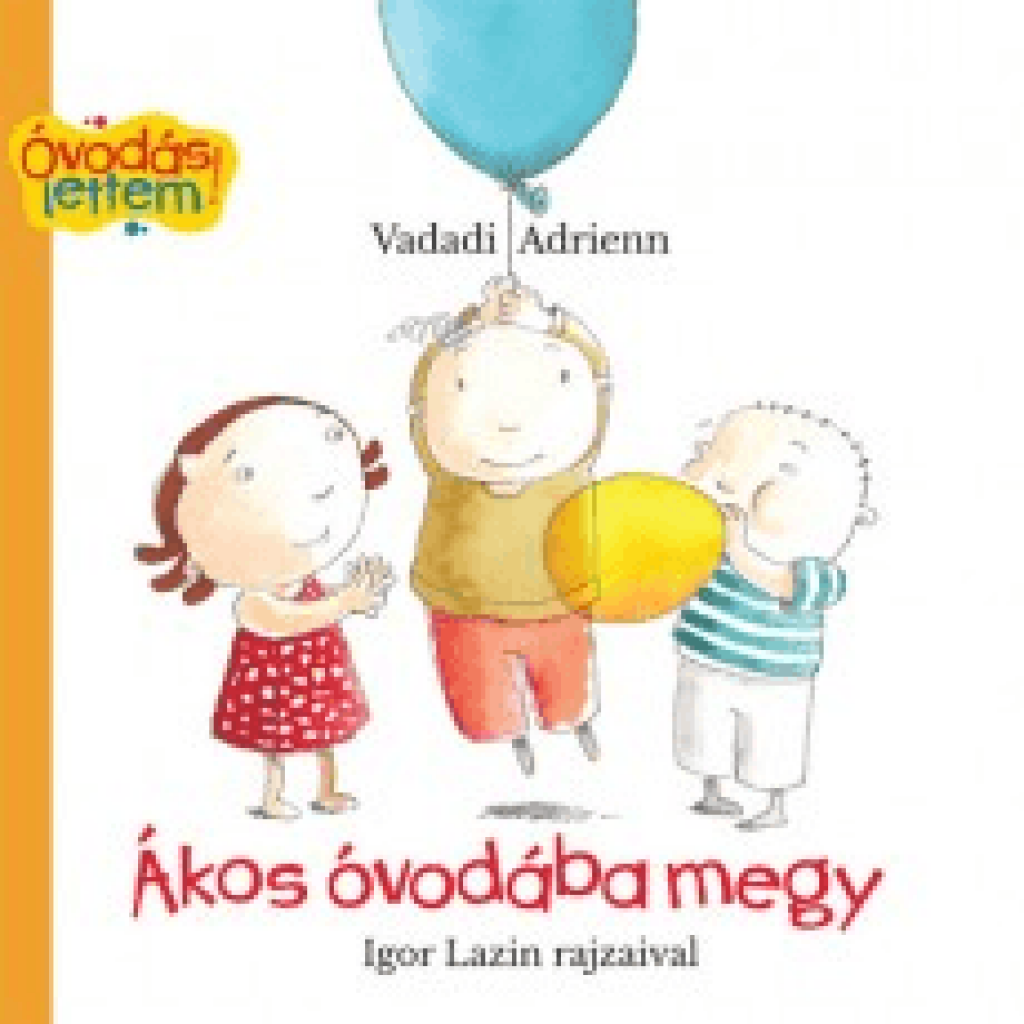 Ákos óvodába megy