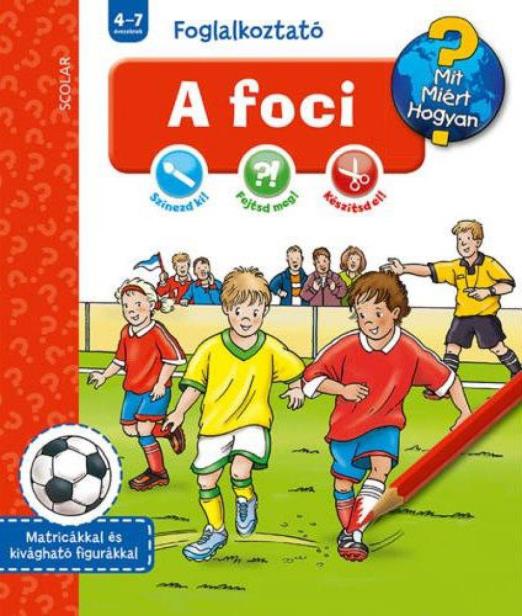 A foci - Mit? Miért? Hogyan? Foglalkoztató