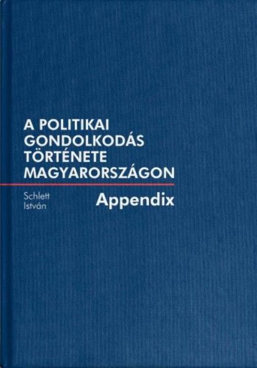 A politikai gondolkodás története Magyarországon - Appendix