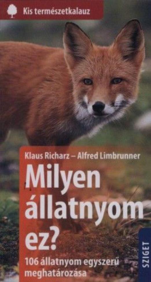 Milyen állatnyom ez? - 106 állatnyom egyszerű meghatározása
