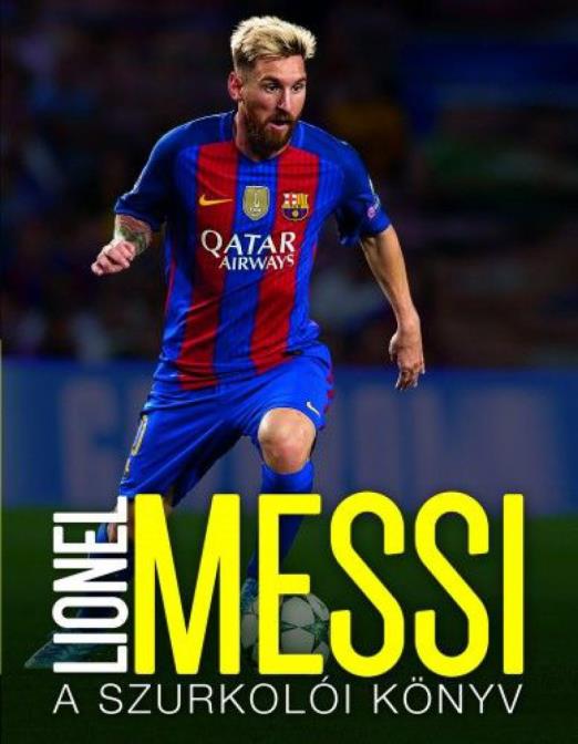 Lionel Messi – A szurkolói könyv