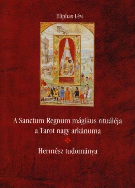 A Sanctum Regnum mágikus rituáléja - Hermész tudománya