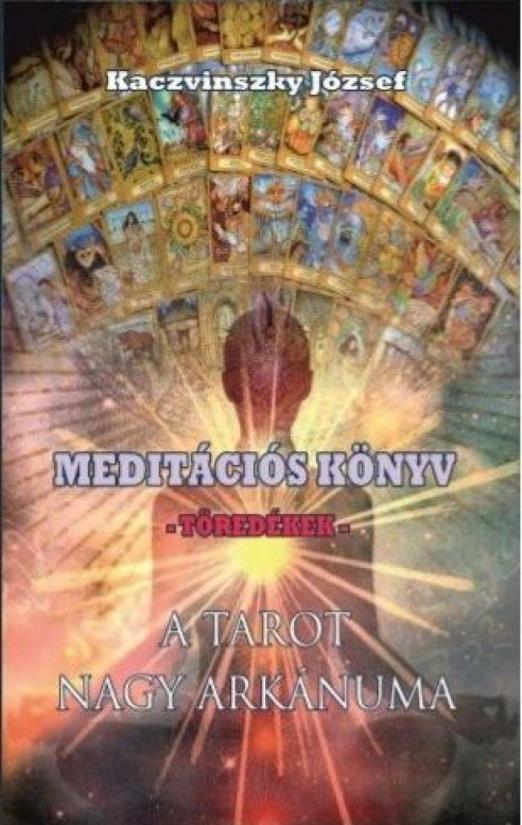 Meditációs könyv - Töredékek - A Tarot nagy arkánuma