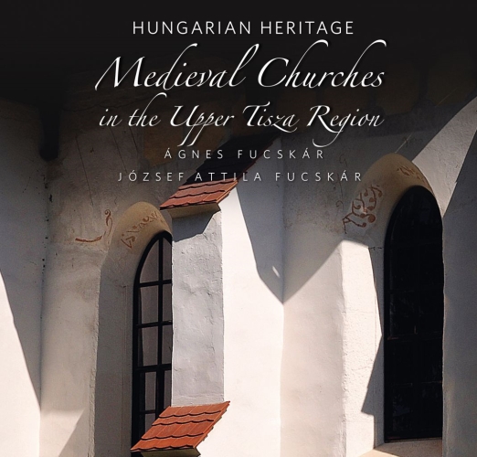 Medieval Churches in the Upper Tisza Region