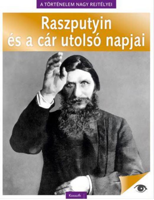 Raszputyin és a cár utolsó napjai