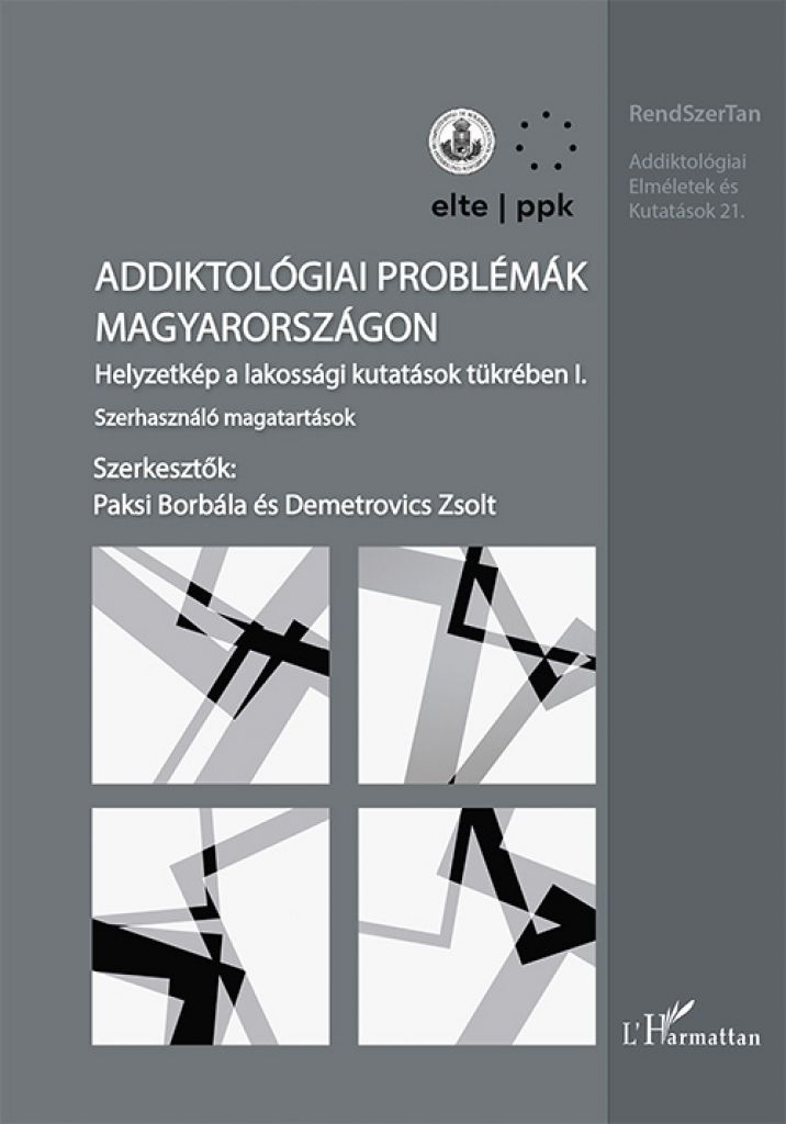 Addiktológiai problémák Magyarországon I. kötet
