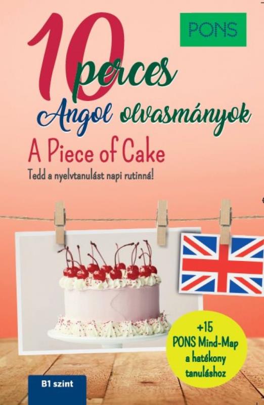 PONS 10 perces angol olvasmányok - A Piece of Cake