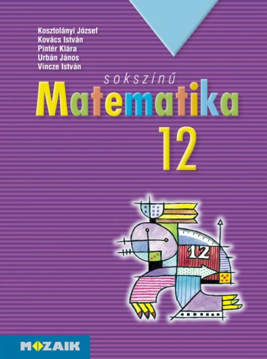 Sokszínű matematika tankönyv 12. osztály (MS-2312)